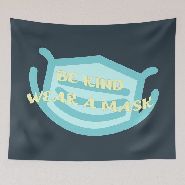 Item preview, be kind wear a mask! designed and sold by 3meistudios.
