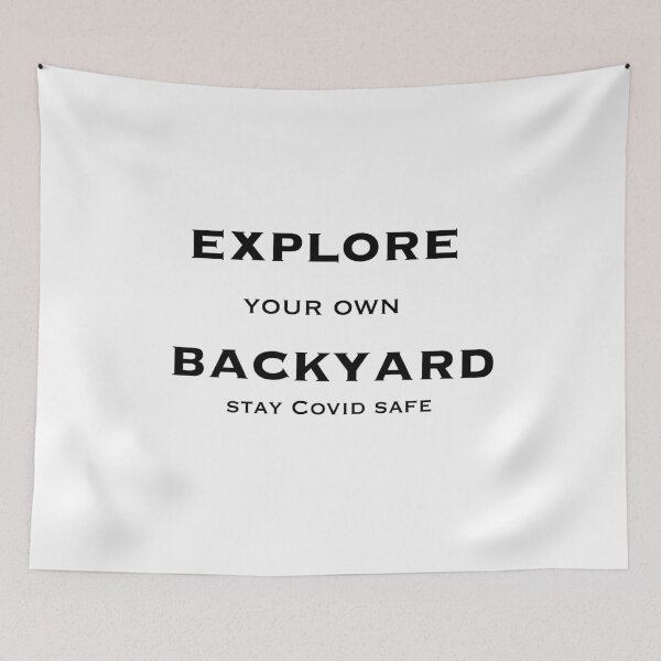 Item preview, Explore your own backyard stay covid safe designed and sold by Images by Chris de Blank.