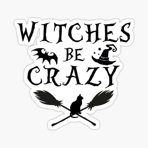 Item preview, Witches Be Crazy  designed and sold by The Cottage Cauldron.