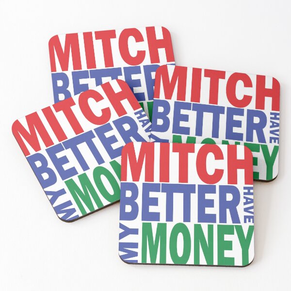 Item preview, Mitch Better Have My Money designed and sold by Pellucid.