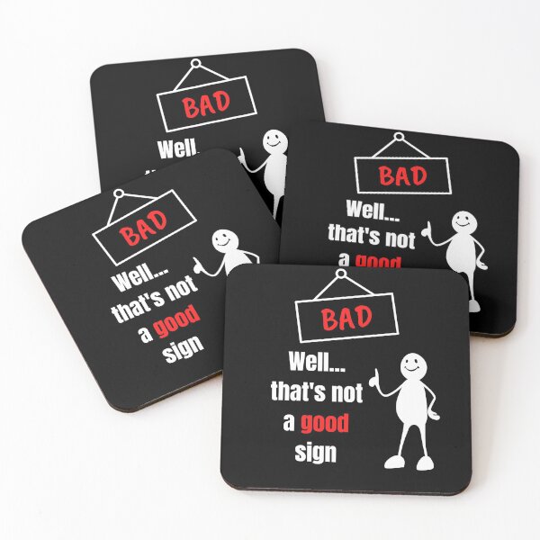 Item preview, Well.. That's not a good sign - Sarcastic designed and sold by Missadesign.