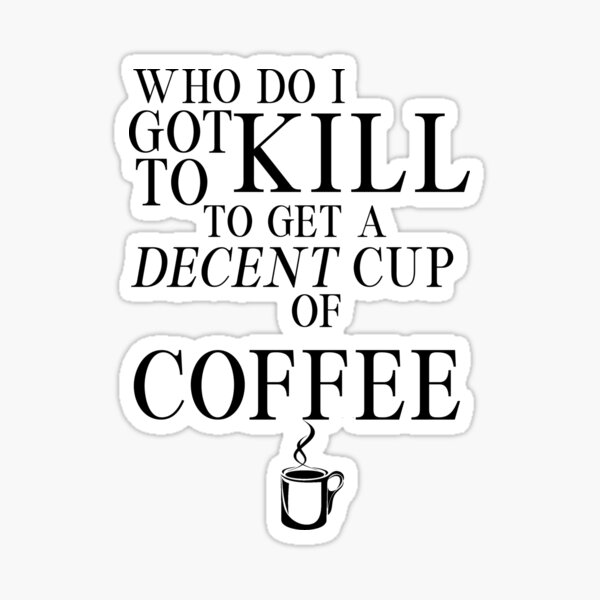 "Una taza de café decente" inspirada en la Umbrella Academy Pegatina