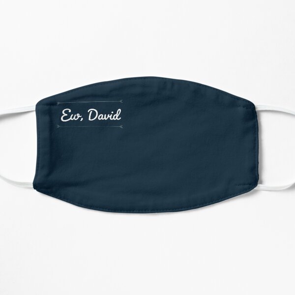 Ew, David Flat Mask