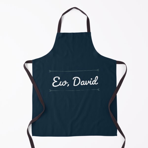Ew, David Apron