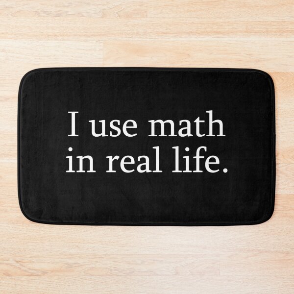 Item preview, I Use Math In Real Life - Math designed and sold by T-shirt For You.