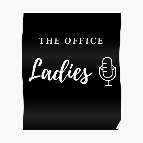 "The Office Ladies" Poster for Sale by Missadesign Redbubble