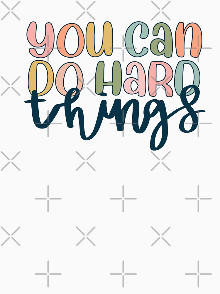 Thumbnail 7 of 7, Classic T-Shirt, You can do hard things designed and sold by brynn412.