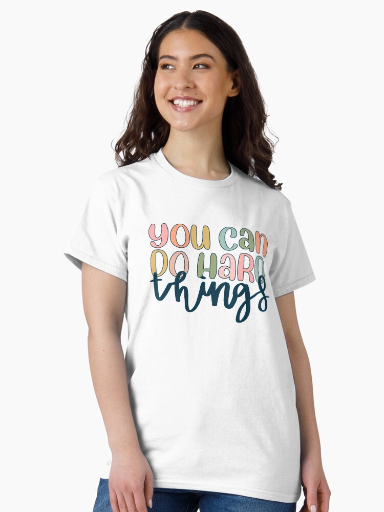 Thumbnail 1 of 7, Classic T-Shirt, You can do hard things designed and sold by brynn412.