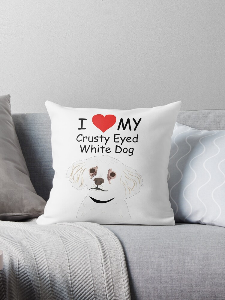 I Heart My Crusty Eyed White Dog Sticker Throw Pillow By Alanabiggie Redbubble