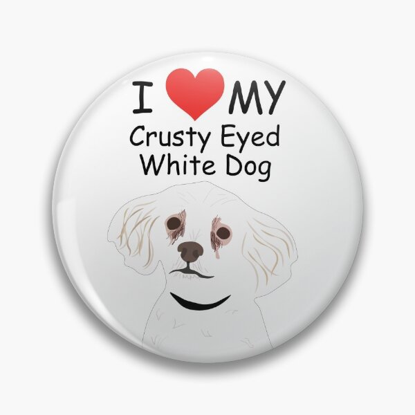 Item preview, I Heart My Crusty Eyed White Dog Sticker designed and sold by alanabiggie.