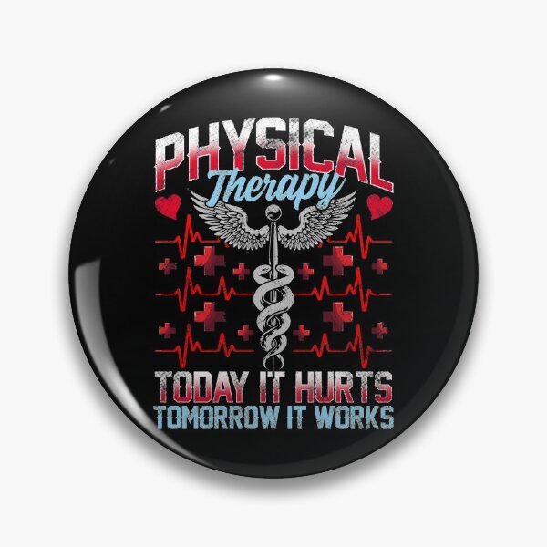 Item preview, Physical Therapy Today It Hurts Tomorrow It Works designed and sold by perfectpresents.