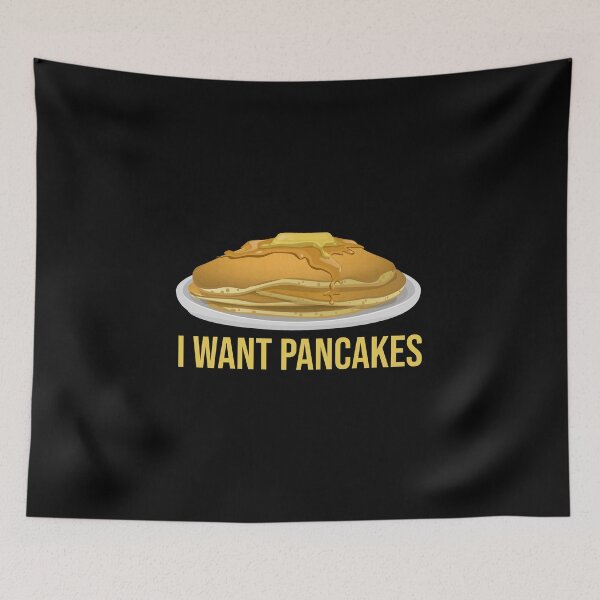 Item preview, I Want Pancakes Pancake Lover Novelty print designed and sold by nikkidawn74.
