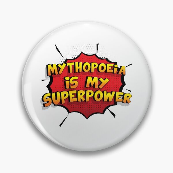 Item preview, Mythopoeia is my Superpower Funny Design Mythopoeia Gift designed and sold by Custom365.