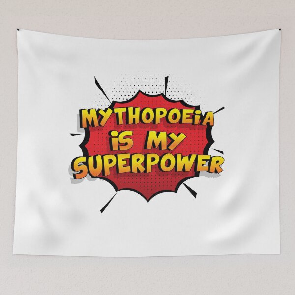 Item preview, Mythopoeia is my Superpower Funny Design Mythopoeia Gift designed and sold by Custom365.