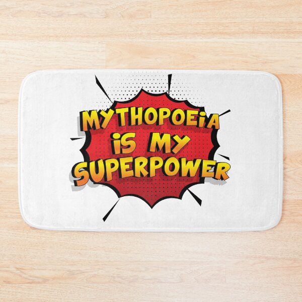 Item preview, Mythopoeia is my Superpower Funny Design Mythopoeia Gift designed and sold by Custom365.