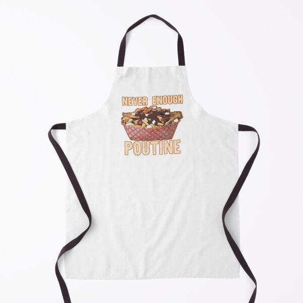 Item preview, Never Enough Poutine designed and sold by Salt & Keep.