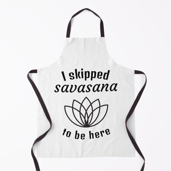 Item preview, I Skipped Savasana To Be Here designed and sold by FernwehTrail.