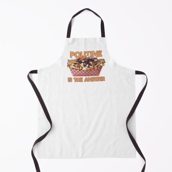 Item preview, POUTINE IS THE ANSWER designed and sold by Salt & Keep.