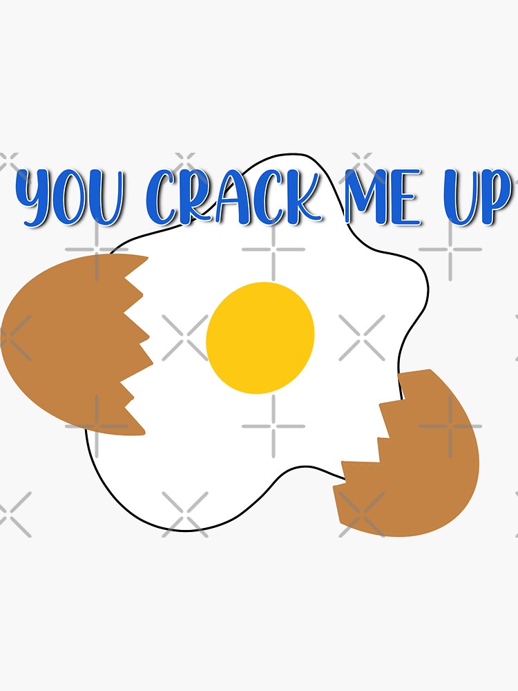 you-crack-me-up-pun-sticker-for-sale-by-dolphin1128-redbubble