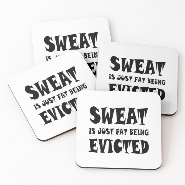 Item preview, Sweat is just fat being evicted, Sweat, Sweat is just fat crying, fat, gym, workout, fitness, motivation, exercise, sweat is fat crying, health, running, lifting, motivational, designed and sold by bimmer325.