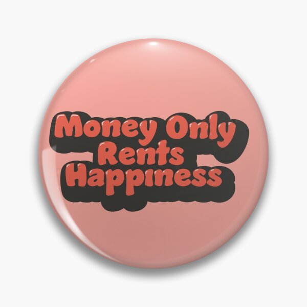 Item preview, money only rents happiness designed and sold by Jaz-ai.