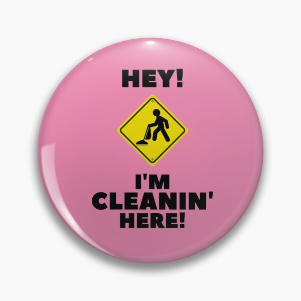 Item preview, Hey I'm Cleaning Here designed and sold by SavvyCleaner.