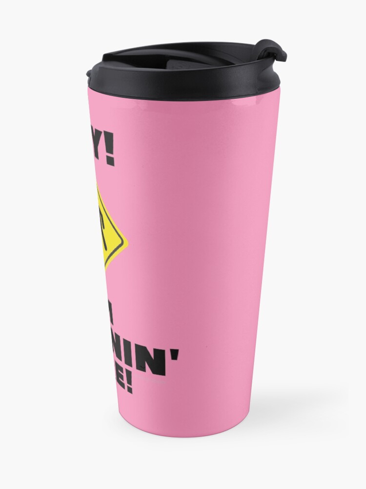 Alternate view of Hey I'm Cleaning Here Travel Mug