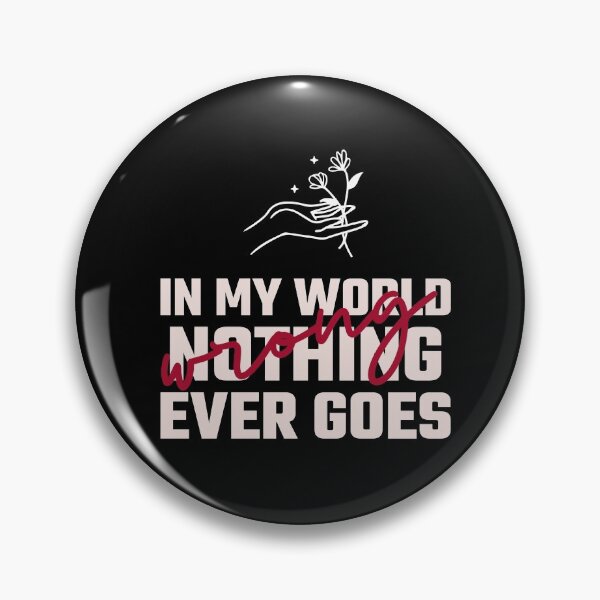 Item preview, In my world nothing ever goes wrong designed and sold by dreamofdenim.