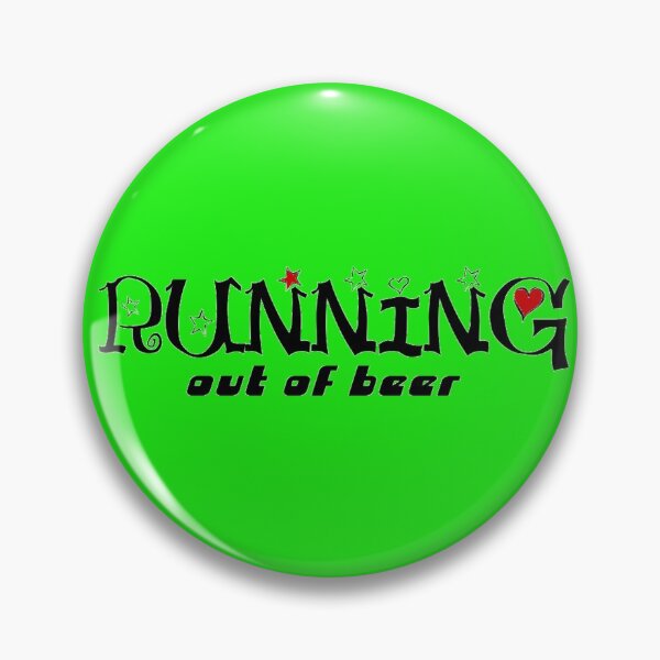 Item preview, RUNNING  out of beer designed and sold by Damitparasayo.