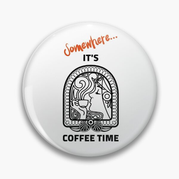 Item preview, Somewhere IT'S COFFEE TIME designed and sold by XpressoYourself.