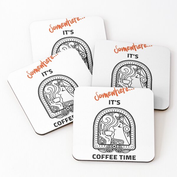 Item preview, Somewhere IT'S COFFEE TIME designed and sold by XpressoYourself.