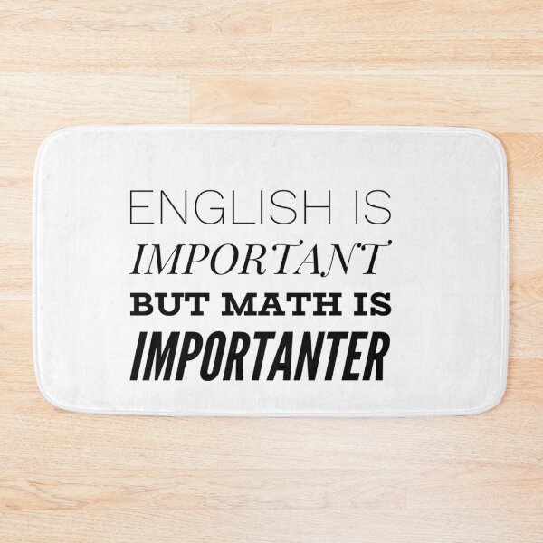 Item preview, English is important but math is importanter designed and sold by MillanMarketing.