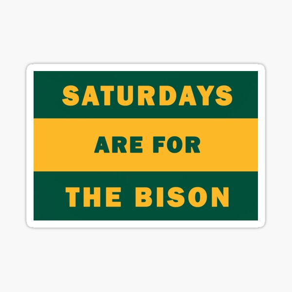 Item preview, NDSU Saturdays Are For The Bison designed and sold by thepopbot.