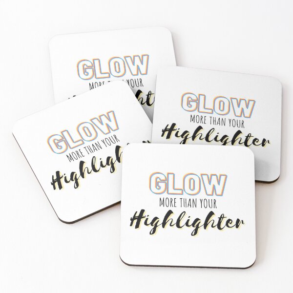 Item preview, Glow More Than Your Highlighter Text Design designed and sold by NamColors.