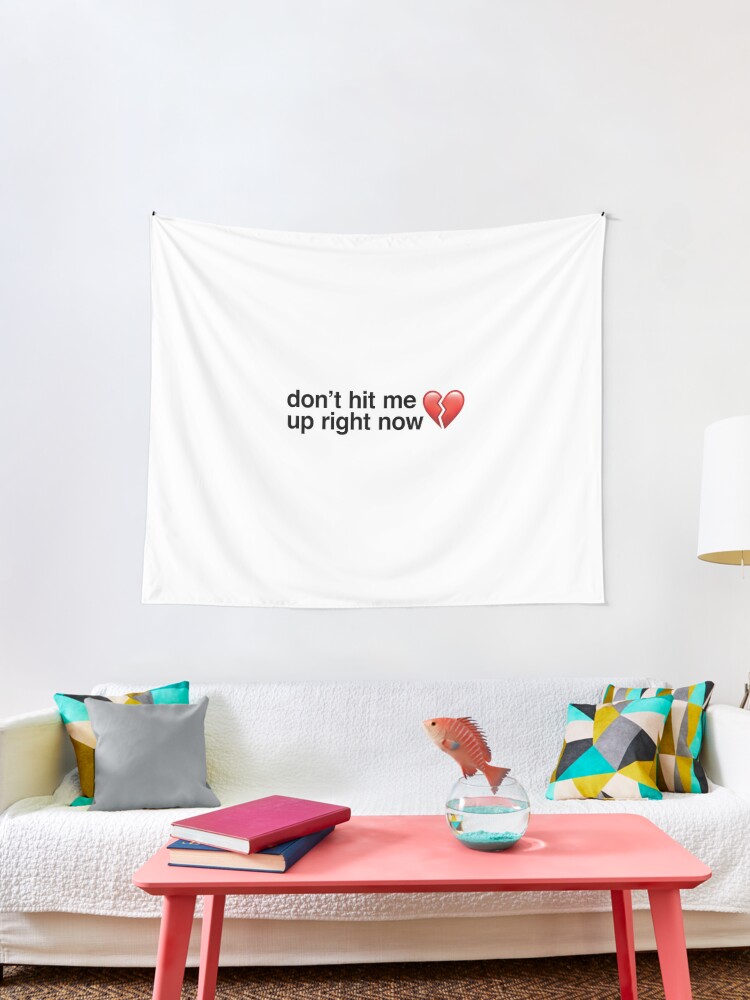 Don T Hit Me Up Right Now Funny Tiktok Meme Tapestry By Imty Redbubble