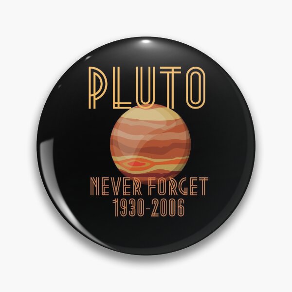Item preview, Pluto Never Forget designed and sold by GrlDad.