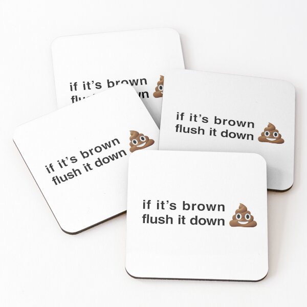 Item preview, If It's Brown Flush It Down designed and sold by ImTy.
