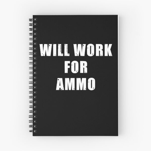 Item preview, Will Work For Ammo designed and sold by dreamy11.