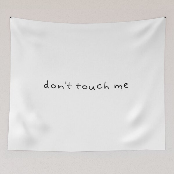 Item preview, Don't Touch Me designed and sold by rachelchxn.