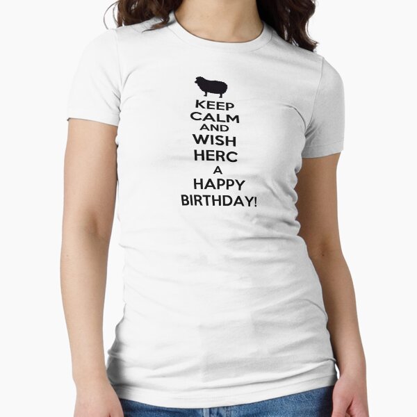 HAPPY BIRTHDAY, HERC! Fitted T-Shirt