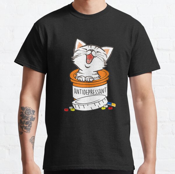 Antidepressant cat for cat lover Classic T-Shirt