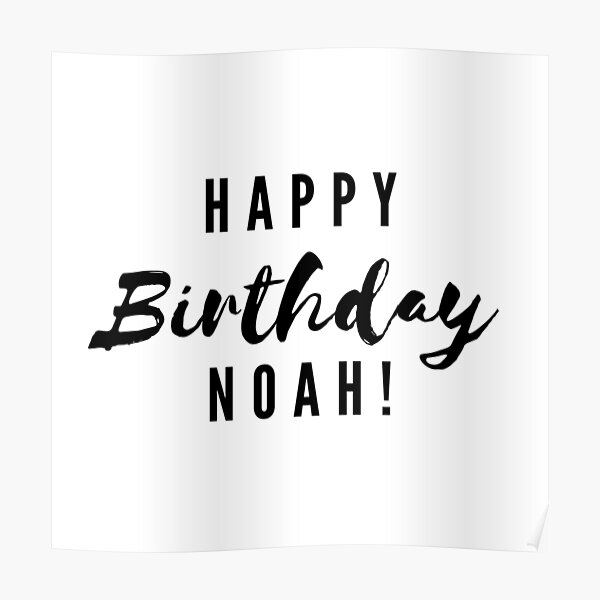 Poster Joyeux Anniversaire Noah Par Creativetext Redbubble