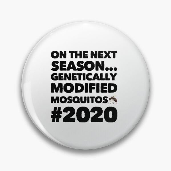 Item preview, ON THE NEXT SEASON... GENETICALLY MODIFIED MOSQUITOS #2020 designed and sold by AIMLESSAPPAREL.