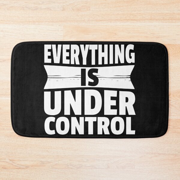 Item preview, Everything is under control designed and sold by urbanstore69.