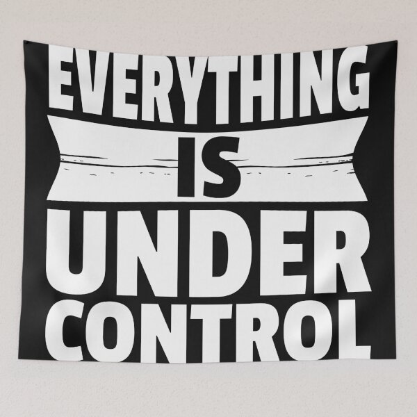 Item preview, Everything is under control designed and sold by urbanstore69.
