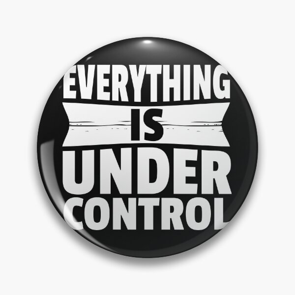 Item preview, Everything is under control designed and sold by urbanstore69.