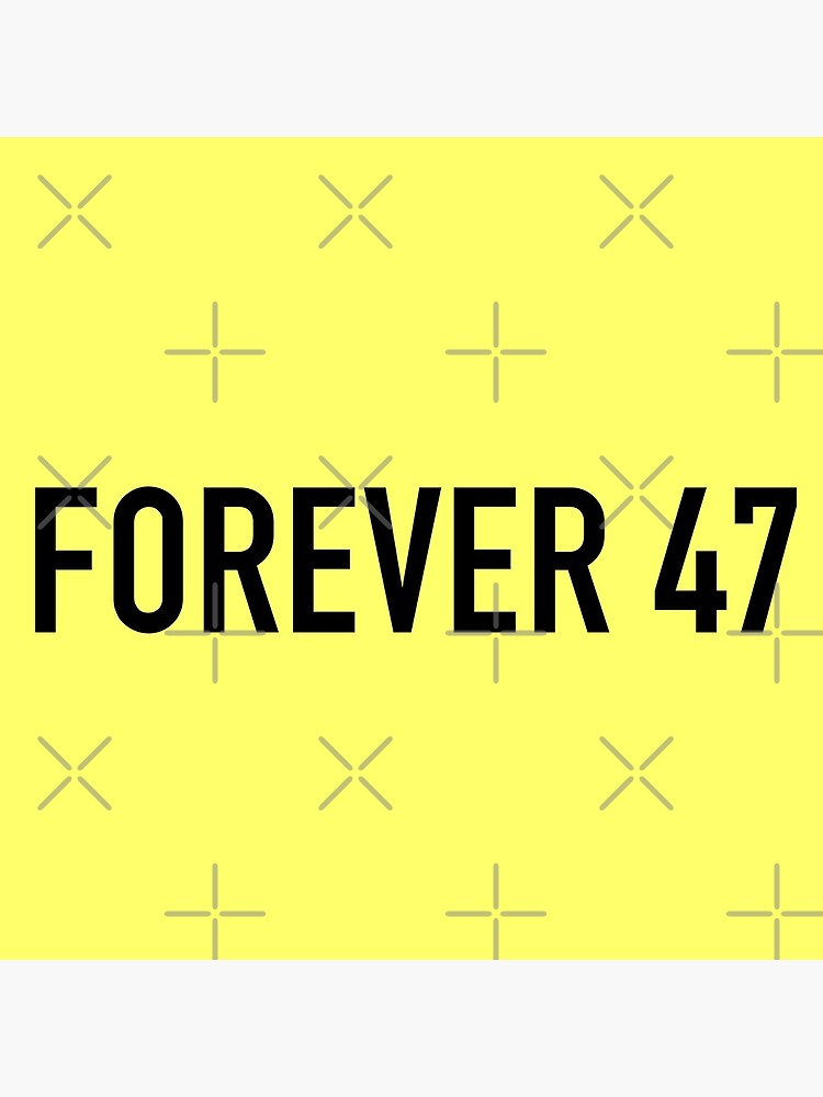 Forever 47 by TheYellowKazoo