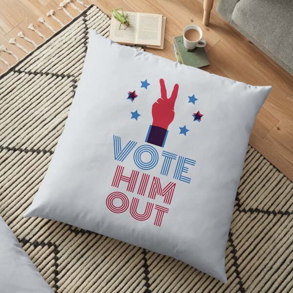 Vote him out Floor Pillow