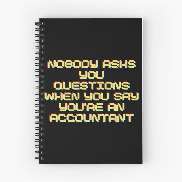 Item preview, Nobody asks you questions when you say you're an accountant designed and sold by Maria N.