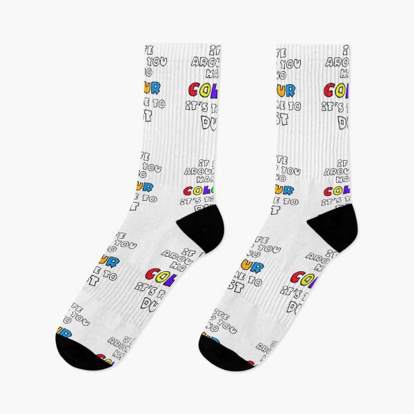 Item preview, If Life Around You Has No Colour It's Time to Dust designed and sold by Heatherian.